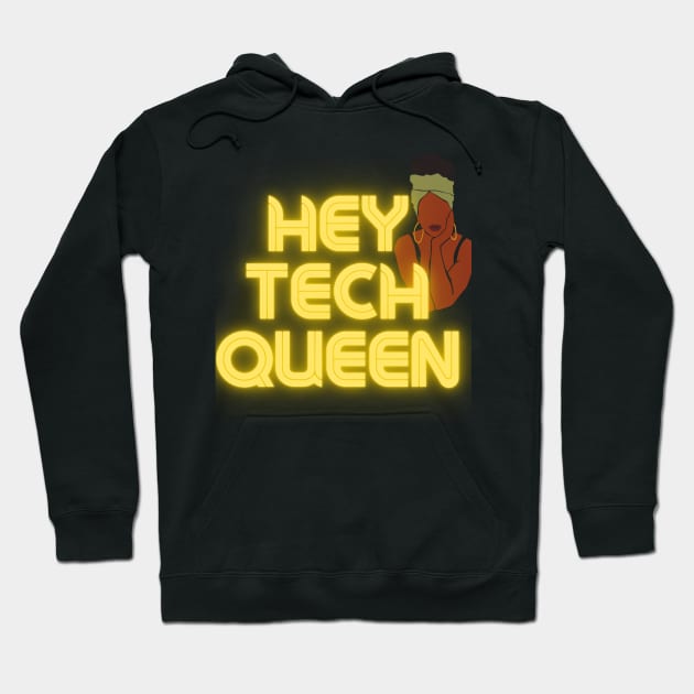 Hey Tech Queen Hoodie by Translatable LLC